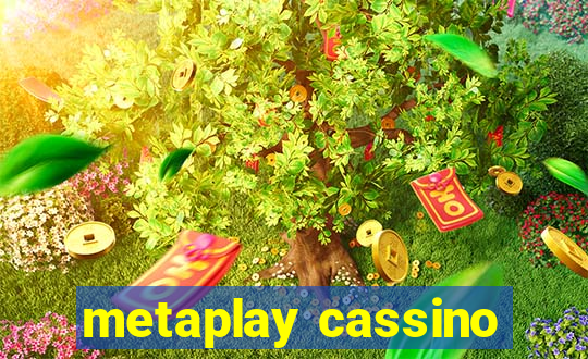 metaplay cassino